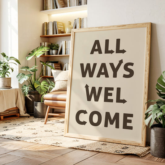 All Ways Welcome Modern Typography Print