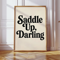 Saddle Up Darling Western Typography Print