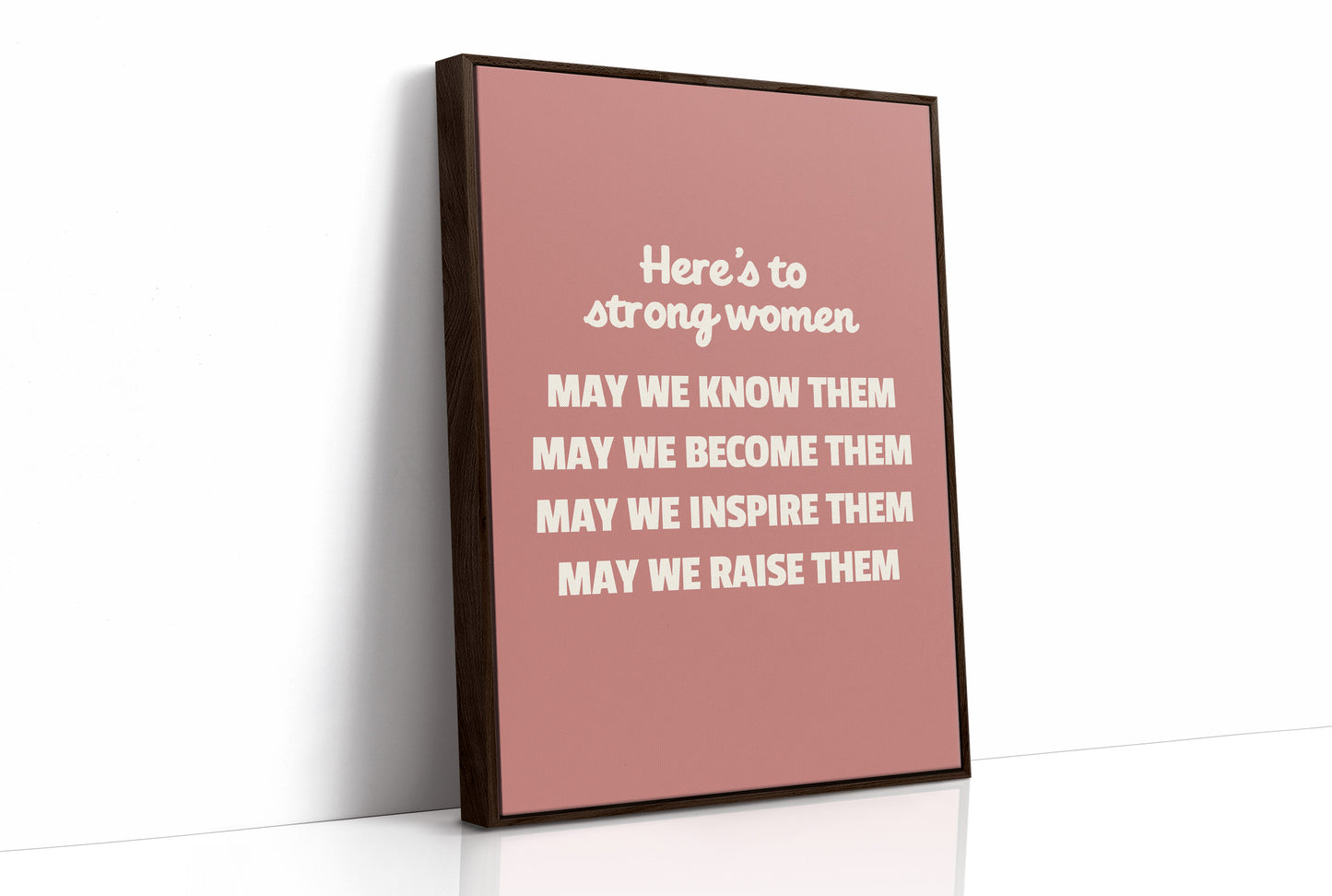 Here’s To Strong Women