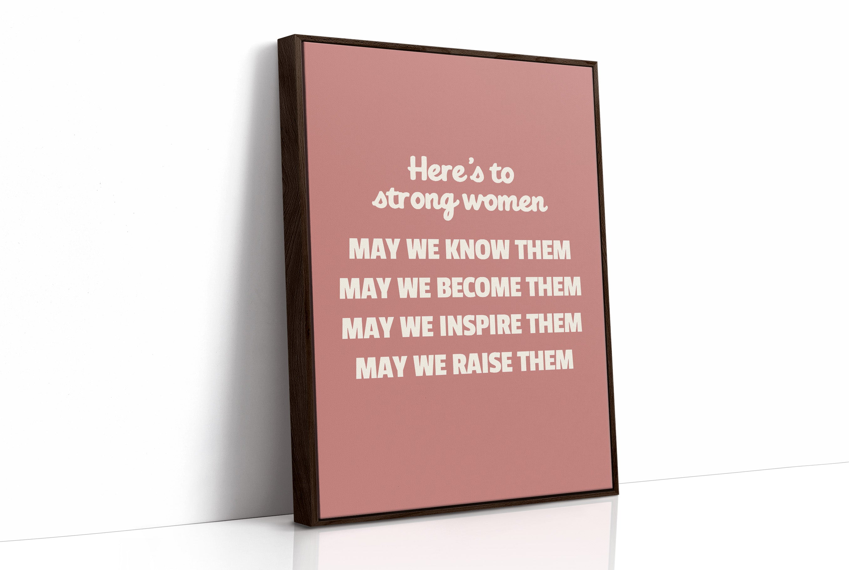 Here’s To Strong Women