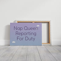 Nap Queen Reporting For Duty