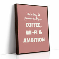 Powered By Coffee WiFi Ambition