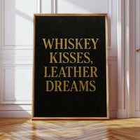 Whiskey Kisses Leather Dreams