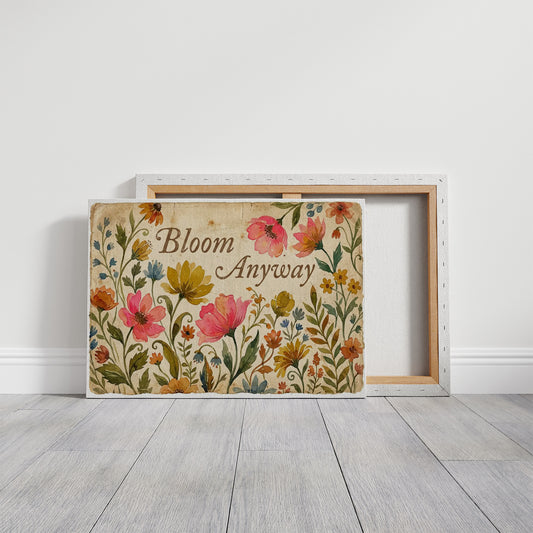 Bloom Anyway
