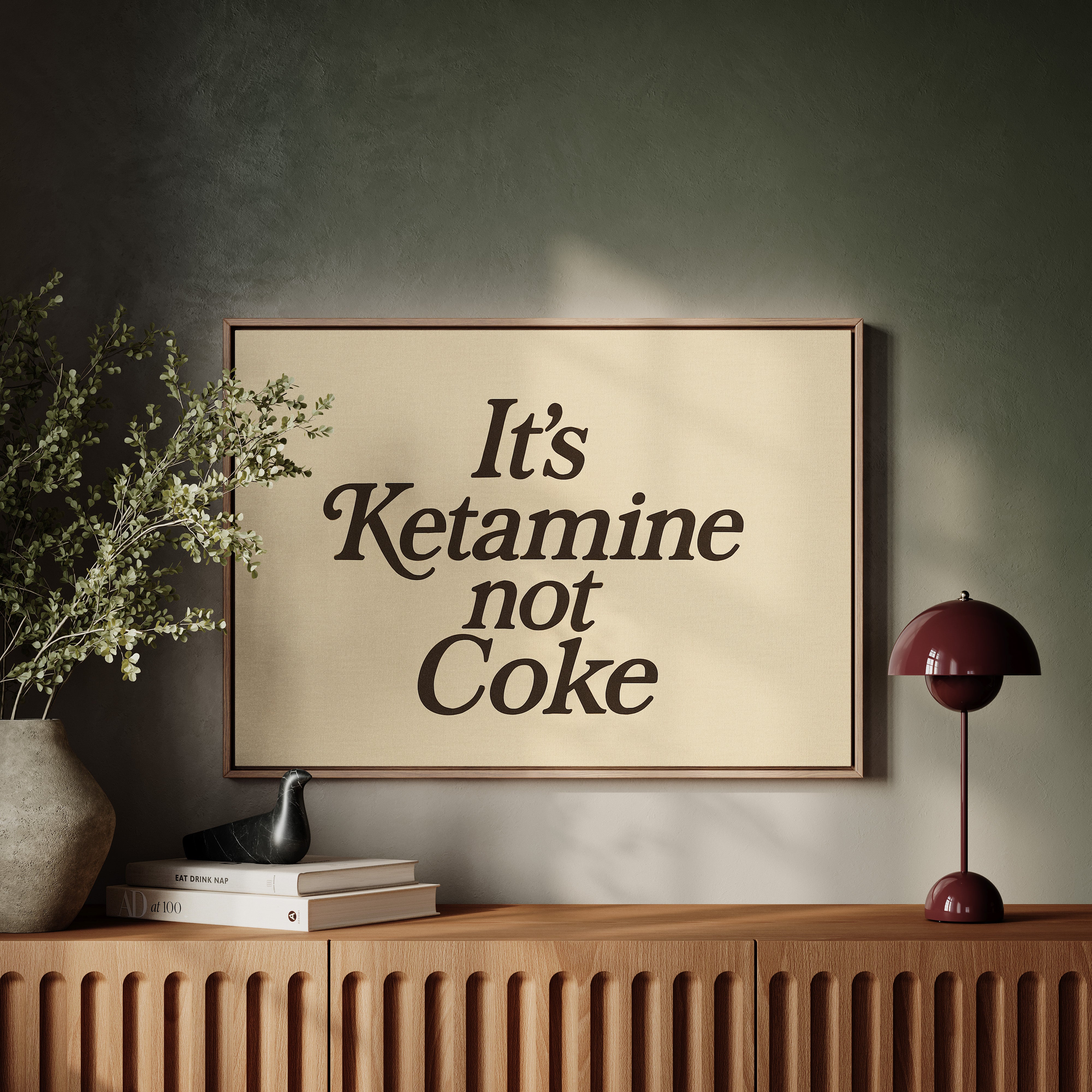 It’s Ketamine Not Coke Bold Quote Print