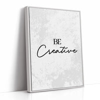 Be Creative Minimalist Inspirational Quote Print