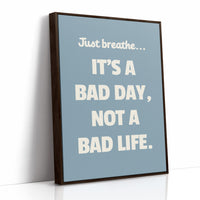 Bad Day Not Bad Life