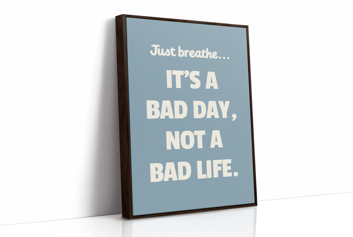 Bad Day Not Bad Life