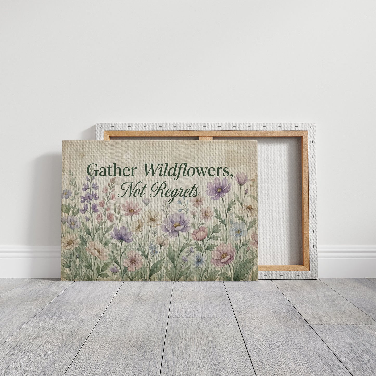 Gather Wildflowers Not Regrets