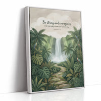 Be Strong and Courageous: Jungle Waterfall Path