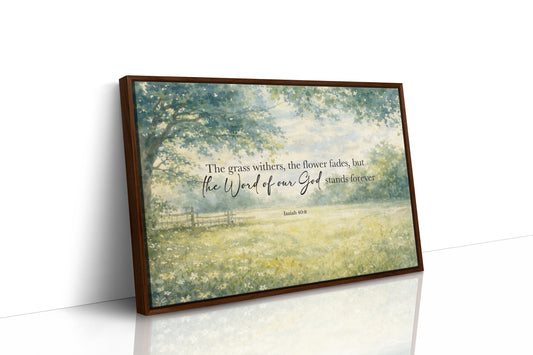 Eternal Promise Through Meadow's Whisper Isaiah 40:8