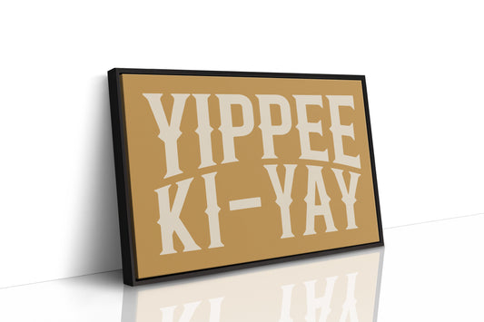 Yippee Ki-Yay Rustic Gold Western Print