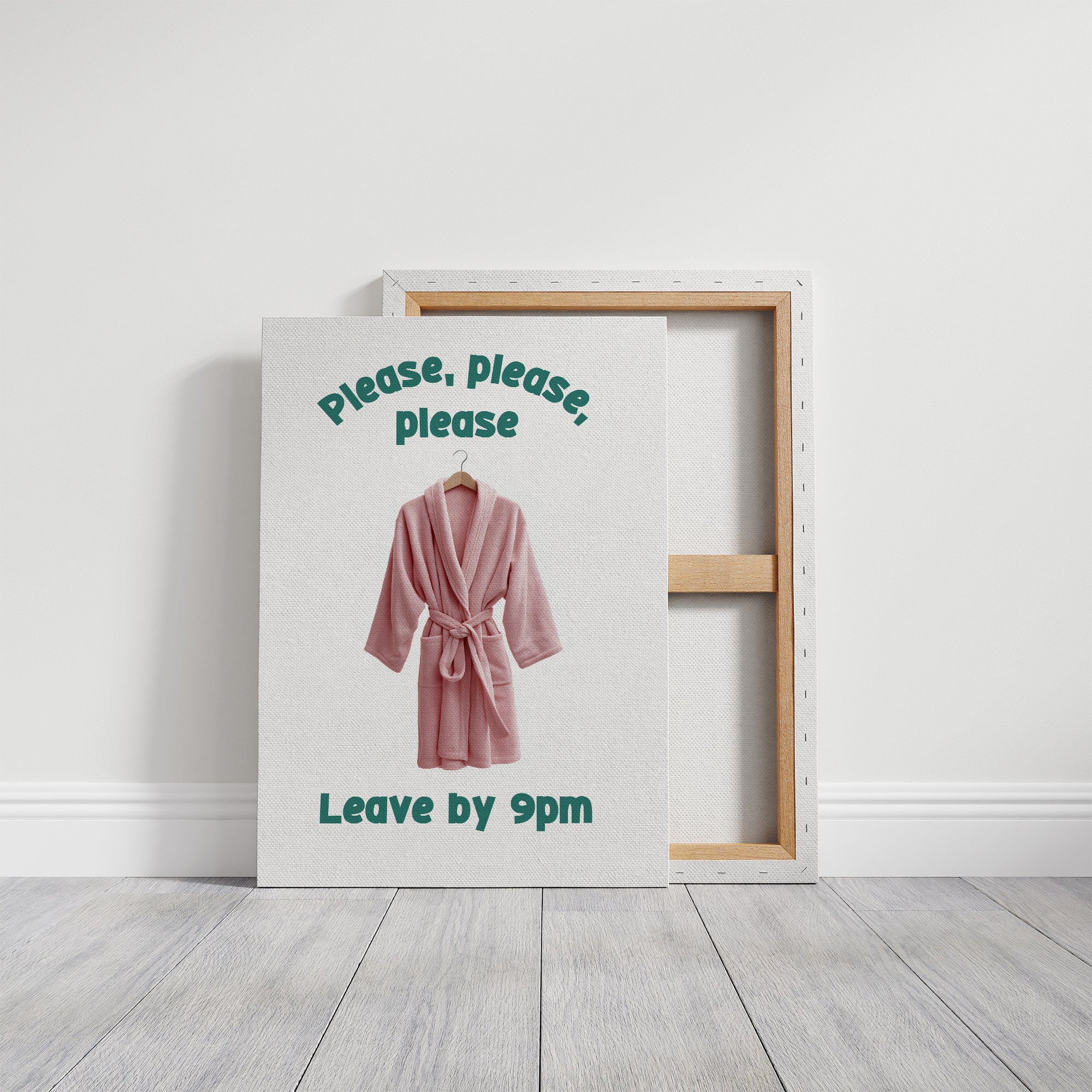 Please, Please, Leave By 9pm
