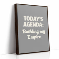 Todays Agenda Building My Empire