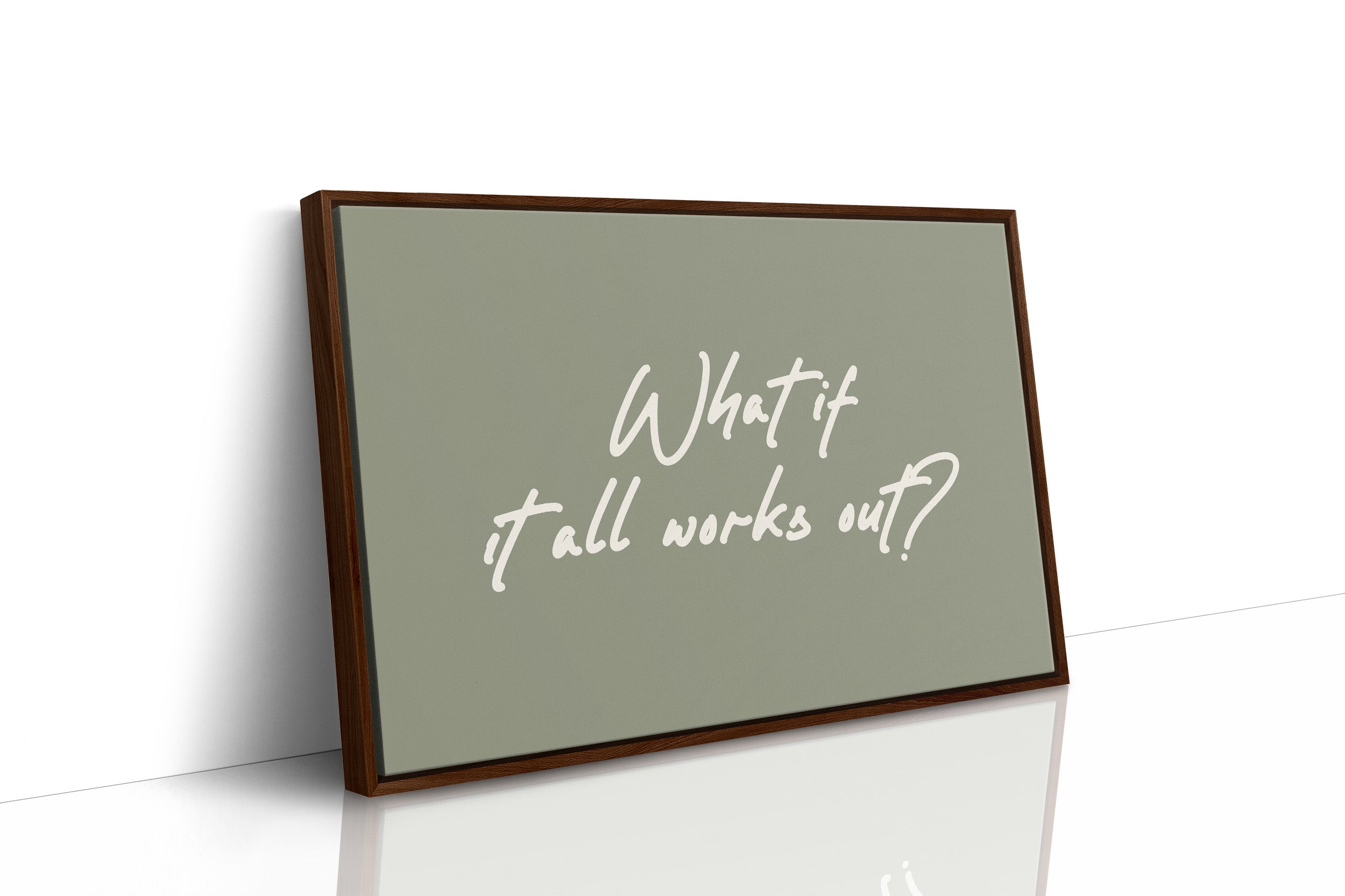 What If It All Works Out