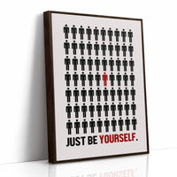 Just Be Yourself Stand Out Art