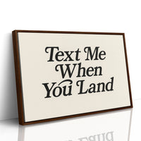 Text Me When You Land Serif Print