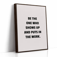 Show Up And Do The Work
