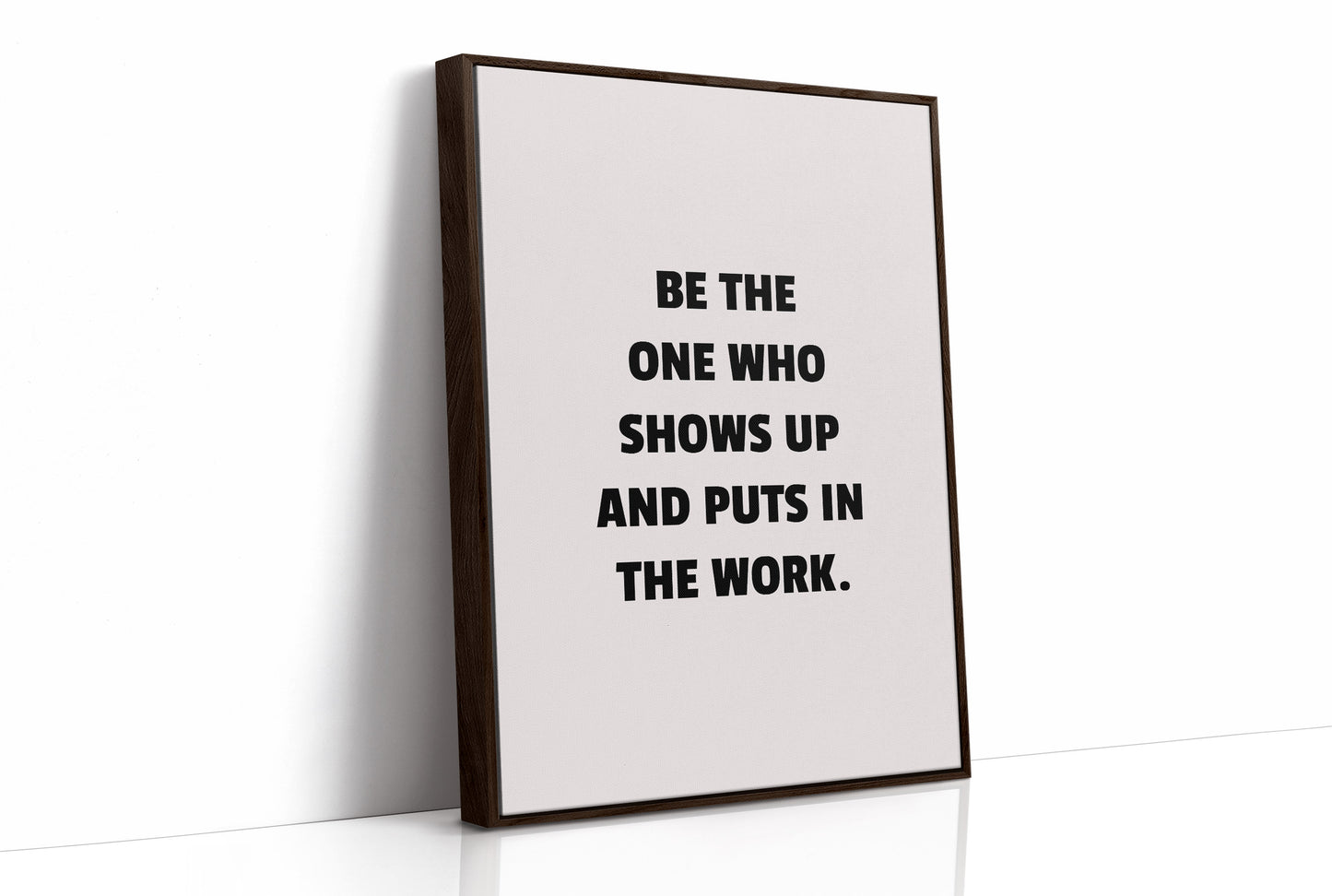 Show Up And Do The Work