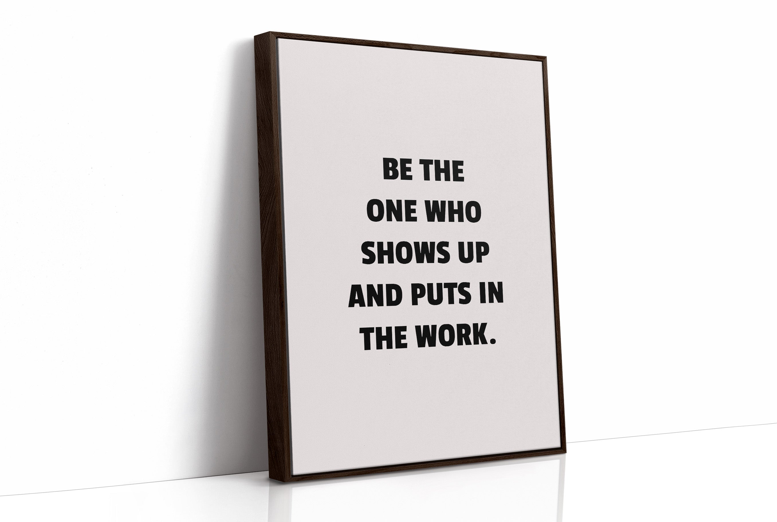 Show Up And Do The Work
