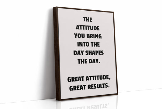 Great Attitude Great Results