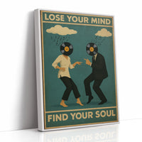 Lose Your Mind Find Your Soul