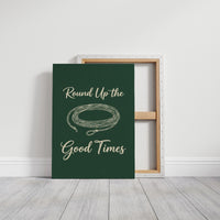 Round Up The Good Times