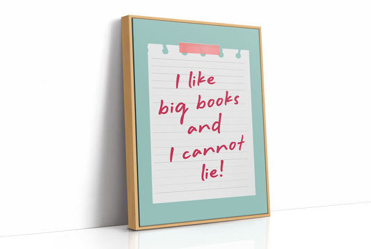 I Like Big Books and I Cannot Lie