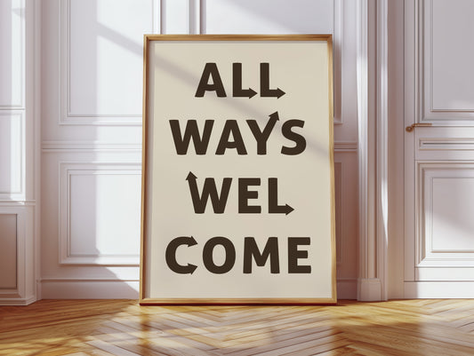 All Ways Welcome Modern Typography Print