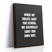 Create Light For Others Quote