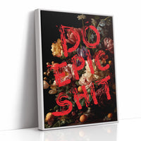 Do Epic Shit in Bloom