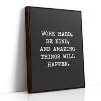 Work Hard Be Kind Quote