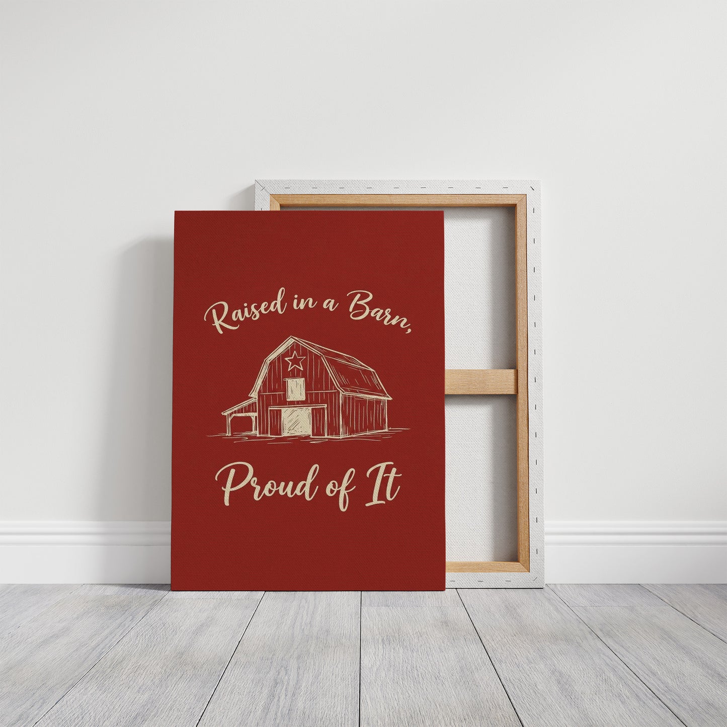 Raised In A Barn Proud Of It