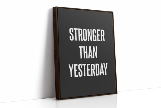 Stronger Than Yesterday