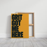 Grit Got Me Here