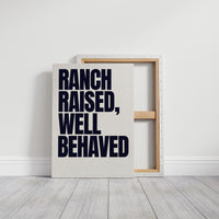 Ranch Raised, Well Behaved
