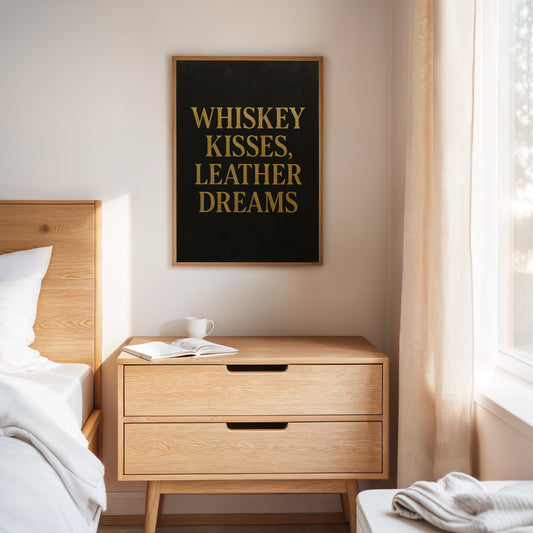 Whiskey Kisses Leather Dreams