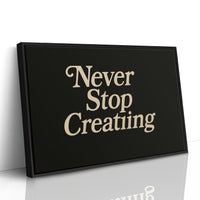 Never Stop Creating Retro Quote Print