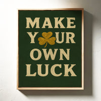 Make Your Own Luck Shamrock Print