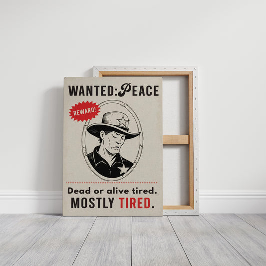 Wanted, Mostly Tired