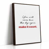 Make Today Count Always