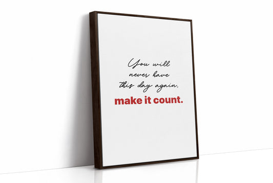 Make Today Count Always