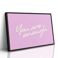 You Are Enough and Then Some