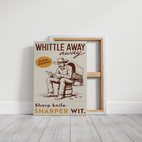 Whittle Away, Sharper Wit