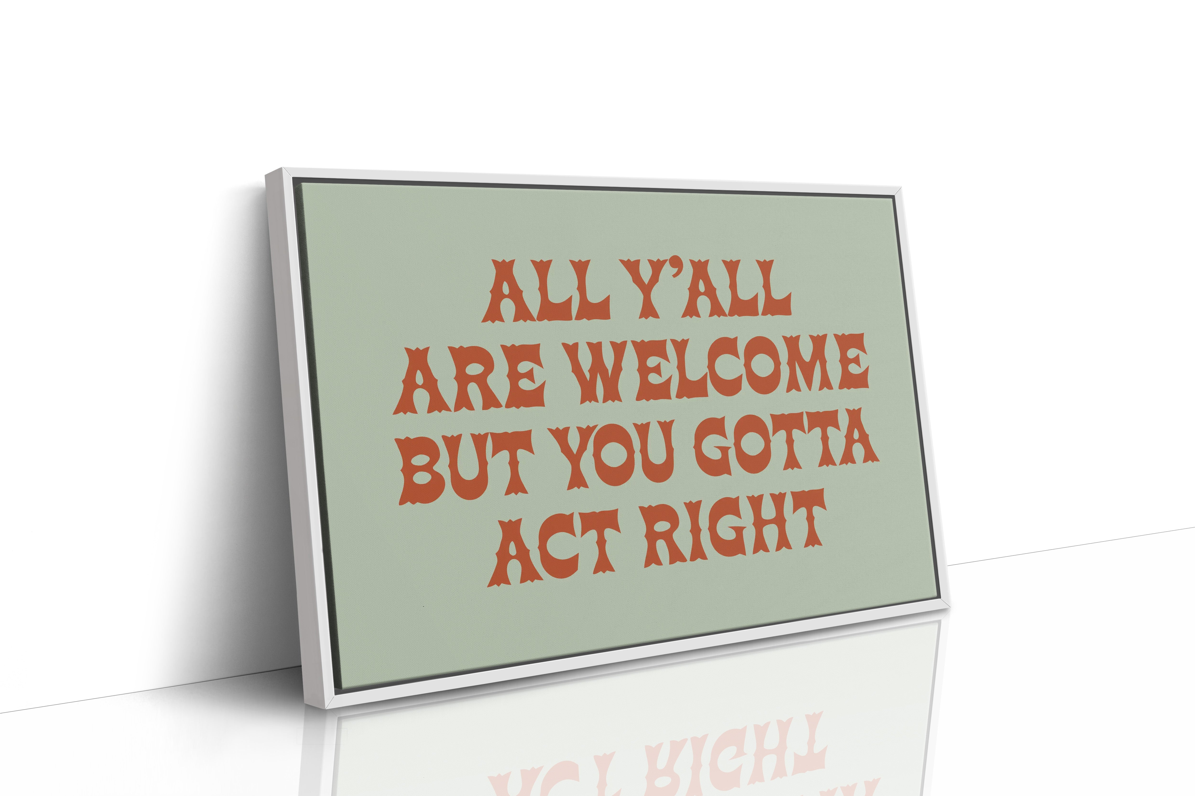 Welcome, But Act Right