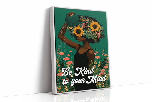 Be Kind To Your Mind Floral Art
