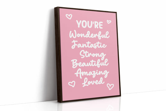 You’re Wonderful Strong Beautiful Loved