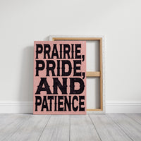 Prairie, Pride, and Patience