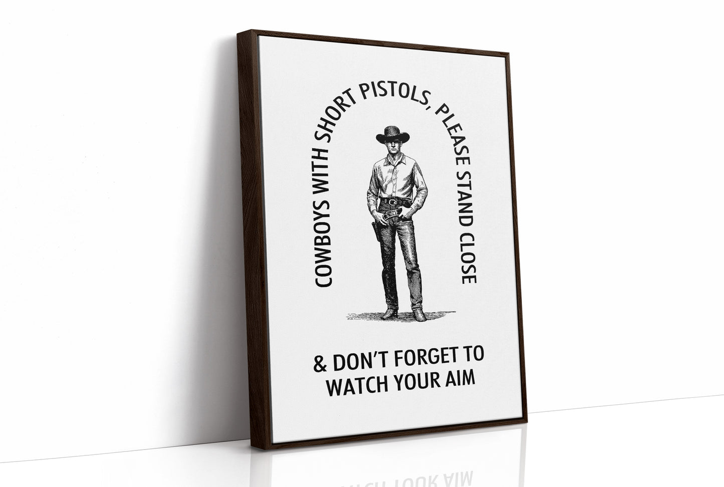 Watch Your Aim Cowboy Humor