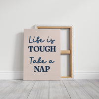 Life Is Tough, Take a Nap